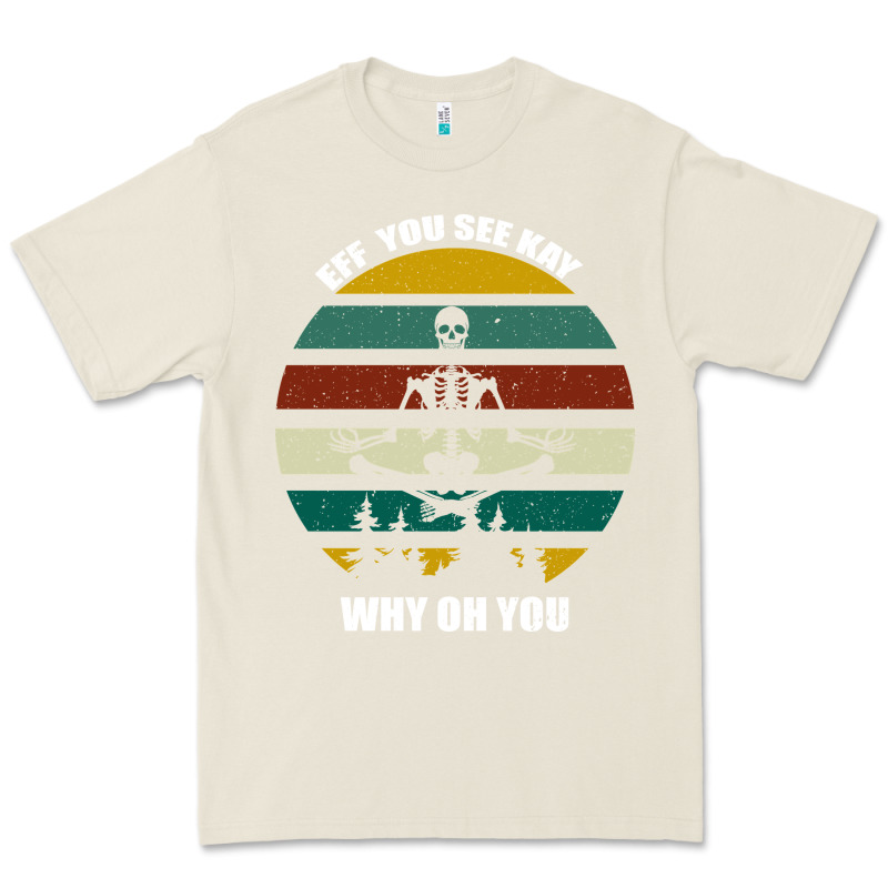 Eff You See Kay Why Oh You Premium Tee by Bettercallsaul | Teevron