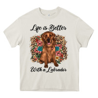 Cream life is better with a labrador Heavy Core Tee - JahusDesignShop