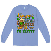 Colony Blue Buy me green beer and tell me i'm pretty Long Sleeve Tee - OliviaCreatesArt