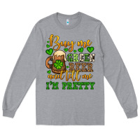 Heather Grey Buy me green beer and tell me i'm pretty Long Sleeve Tee - OliviaCreatesArt