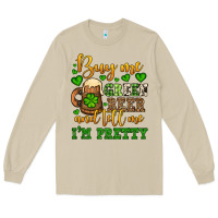 Buy Me Green Beer And Tell Me I'm Pretty Long Sleeve Tee | Teevron