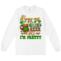 White Buy me green beer and tell me i'm pretty Long Sleeve Tee - OliviaCreatesArt