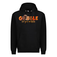 Black Fall Gobble Gobble Til You Wobble Premium Hoodie - LillyAllenDesigns