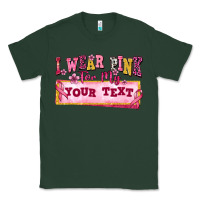 Sports Green i wear pink for my custom Classic Tee - texasbilliewilder