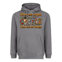Storm first we drink then we do things Heavyweight Hoodie - BarkalooDesign