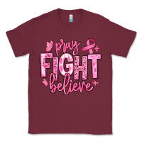 Burgundy pray fight believe breast cancer Classic Tee - texasbilliewilder