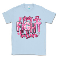 Dusty Blue pray fight believe breast cancer Classic Tee - texasbilliewilder