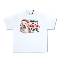 White i believe in santa paws Urban Heavy Tee - CowGirlArtShop