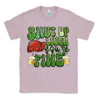 Lilac shut up liver you're fine st patricks day Classic Tee - Artiststas