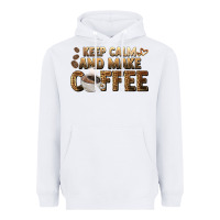White keep calm and make coffee Heavyweight Hoodie - BarkalooDesign