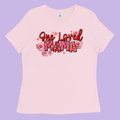 One Loved Mama Valentine's Day Ladies Tee Designed By Texasbilliewilder