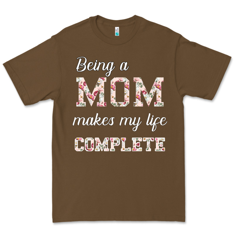 Being A Mom Makes My Life Complete For Dark Premium Tee by Bettercallsaul | Teevron