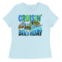 Baby Blue cruisin' for my birthday Ladies Tee - texasbilliewilder