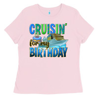 Bubblegum Pink cruisin' for my birthday Ladies Tee - texasbilliewilder