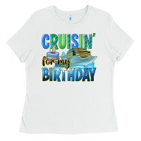 White cruisin' for my birthday Ladies Tee - texasbilliewilder