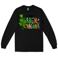 Black St. Patrick's Mister shenanigans Long Sleeve Tee - OliviaCreatesArt