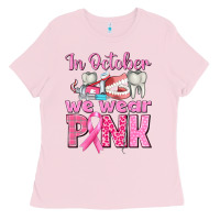 Bubblegum Pink in october we wear pink breast cancer awareness Ladies Tee - texasbilliewilder