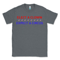 Charcoal Heather Elect A Clown Expect A Circus Political Classic Tee - trangStudio