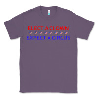 Lavender Elect A Clown Expect A Circus Political Classic Tee - trangStudio