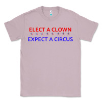 Lilac Elect A Clown Expect A Circus Political Classic Tee - trangStudio