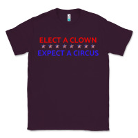 Plum Elect A Clown Expect A Circus Political Classic Tee - trangStudio