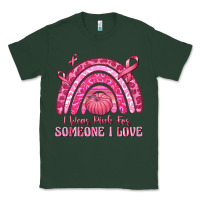 Sports Green i wear pink for someone i love Classic Tee - texasbilliewilder