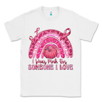 White i wear pink for someone i love Classic Tee - texasbilliewilder