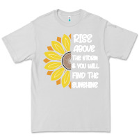 Dove Grey Rise Above The Storm You Will F and The Sunshine Premium Tee - Bettercallsaul