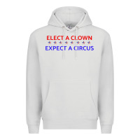 Dove Grey Elect A Clown Expect A Circus Political Premium Hoodie - trangStudio