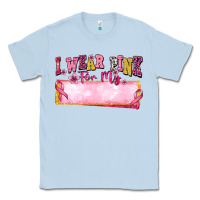 Dusty Blue Personalized i wear pink for my Classic Tee - texasbilliewilder
