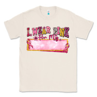 Natural Personalized i wear pink for my Classic Tee - texasbilliewilder