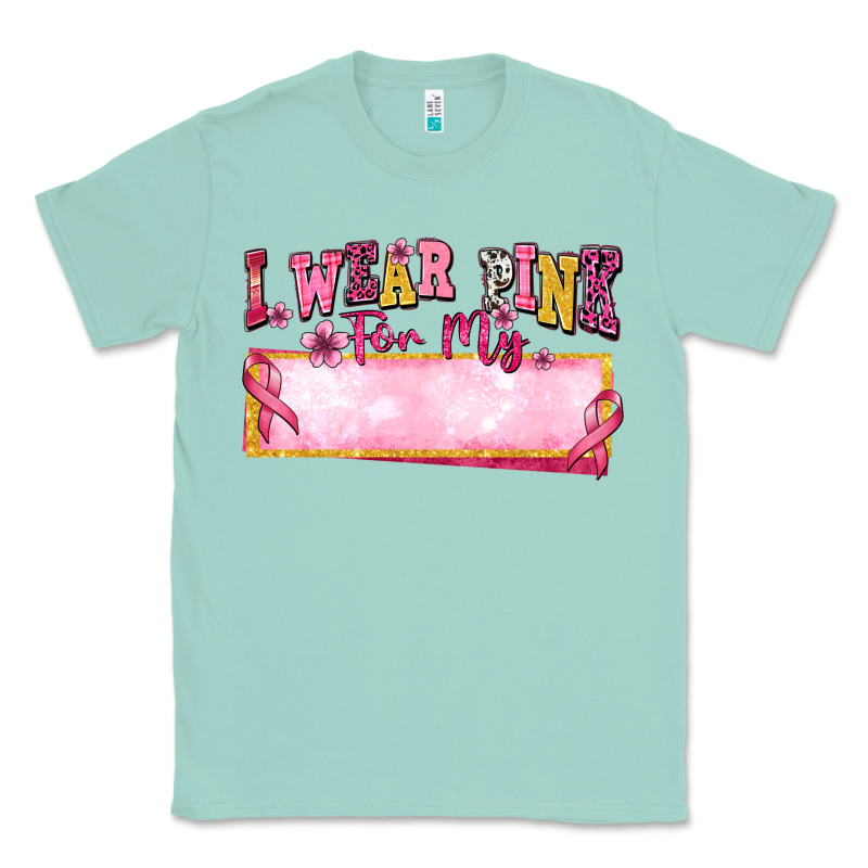 Personalized I Wear Pink For My Classic Tee by texasbilliewilder | Teevron