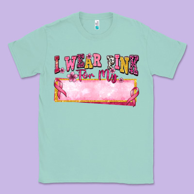 Personalized I Wear Pink For My Classic Tee Designed By Texasbilliewilder