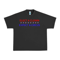 Pigment Black Elect A Clown Expect A Circus Political Urban Heavy Tee - trangStudio