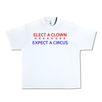 White Elect A Clown Expect A Circus Political Urban Heavy Tee - trangStudio
