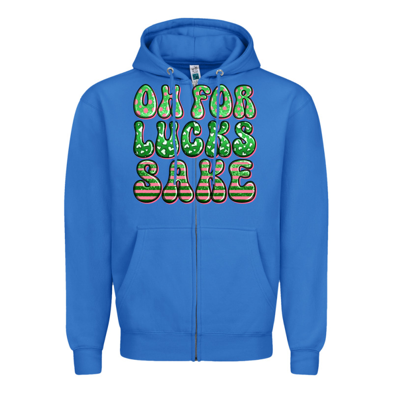 Oh For Lucks Sake St Patricks Zipper Hoodie by Artiststas | Teevron