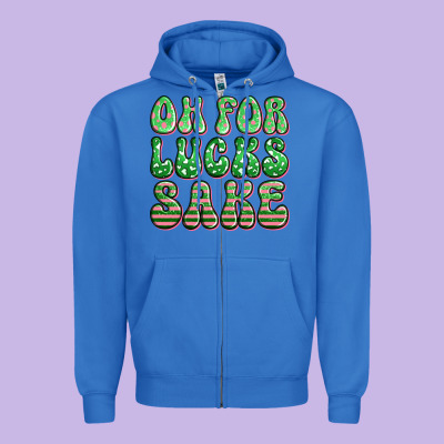 Oh For Lucks Sake St Patricks Zipper Hoodie Designed By Artiststas