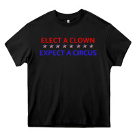 Black Elect A Clown Expect A Circus Political Heavy Core Tee - trangStudio