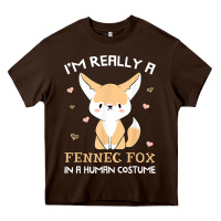 Chocolate Brown i'm really a fennec fox in a human costume funny gift t shirt Heavy Core Tee - trangStudio