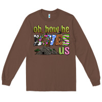 Chestnut Easter Day Oh he loves us Long Sleeve Tee - OliviaCreatesArt