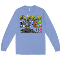 Colony Blue Easter Day Oh he loves us Long Sleeve Tee - OliviaCreatesArt