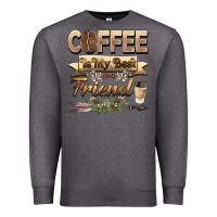 Charcoal Heather coffee is my best friend Premium Sweatshirt - BarkalooDesign