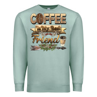 Seafoam coffee is my best friend Premium Sweatshirt - BarkalooDesign