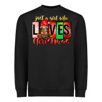 Black just a girl who loves christmas Heavyweight Sweatshirt - CowhideDigitalArt