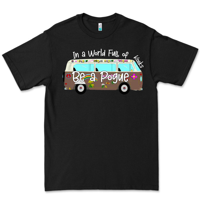 In A World Full Of Kooks Be A Pogue Premium Tee by Bettercallsaul | Teevron