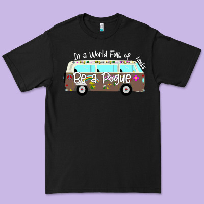 In A World Full Of Kooks Be A Pogue Premium Tee Designed By Bettercallsaul
