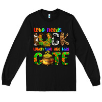 Black Who needs luck when you are this cute Long Sleeve Tee - OliviaCreatesArt