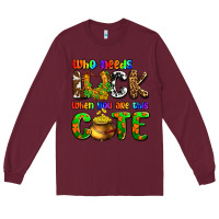 Burgundy Who needs luck when you are this cute Long Sleeve Tee - OliviaCreatesArt
