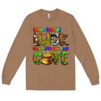 Toasted Coconut Who needs luck when you are this cute Long Sleeve Tee - OliviaCreatesArt