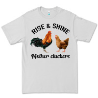 Dove Grey Rise and Shine Mother Cluckers Premium Tee - Bettercallsaul